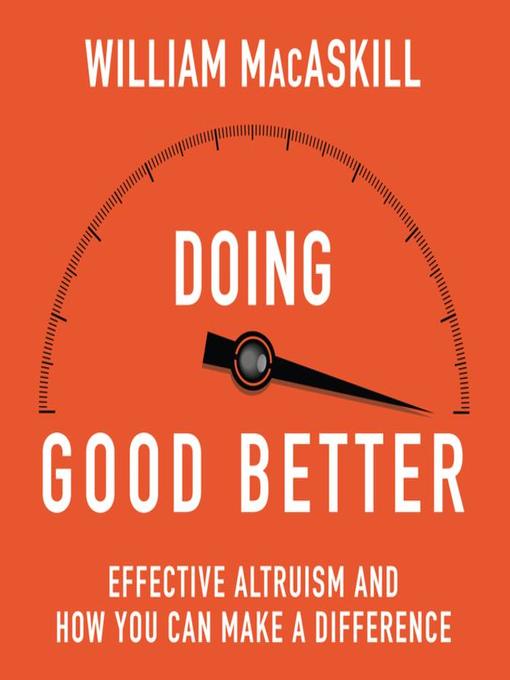 Title details for Doing Good Better by William MacAskill - Available